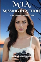 M.I.A. Missing in Action Life • Love • Adventure B0D3M2PC4J Book Cover
