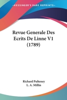 Revue Generale Des Ecrits De Linne V1 (1789) 1104459566 Book Cover