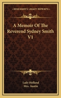 A Memoir of the Reverend Sydney Smith, Volume 1 101748810X Book Cover