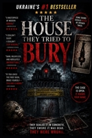 THE HOUSE THEY TRIED TO BURY: A psychological supernatural thriller (Blackwood: The Horror Series) B0H7Q67QKL Book Cover
