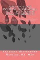 Applying More Inspiring Biographies from the Bible for Personal Growth: Examining Patience, Wisdom, Peace, Enthusiasm and Commitment, Gratitude, and Happiness 1535037652 Book Cover