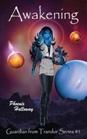 Awakening: Guardian from Trandor Series #1 099759571X Book Cover