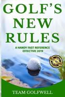 Golf's New Rules: A Handy Fast Reference Effective 2019 1731299680 Book Cover