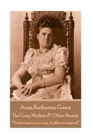 The Gray Madam & Other Stories: “Perfect beauty is so rare, its effect so magical!” 1787378764 Book Cover