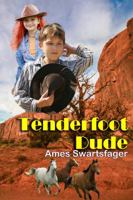 Tenderfoot Dude 0982758030 Book Cover
