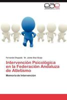 Intervencion Psicologica En La Federacion Andaluza de Atletismo 3848459116 Book Cover