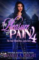 The Pleasure of Pain 4: The Final Teflon Diva: Layla Story 1090531249 Book Cover