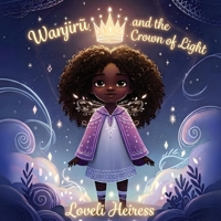 Wanjiru and the Crown of Light B0GX2K95GZ Book Cover