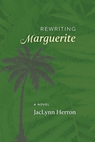 Rewriting Marguerite 0578948737 Book Cover