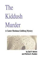 The Kiddush Murder: A Cantor Shoshana Goldberg Mystery 147837473X Book Cover