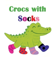 Crocs with Socks 1968510036 Book Cover
