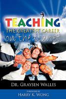 Teaching: The Greatest Career on the Planet 0974141313 Book Cover