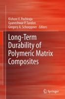 Long-Term Durability of Polymeric Matrix Composites 144199307X Book Cover