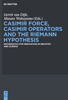 Casimir Force, Casimir Operators and the Riemann Hypothesis: Mathematics for Innovation in Industry and Science 311022612X Book Cover
