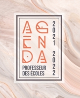 AGENDA Professeur des Écoles 2021 - 2022: Carnet de Bord Enseignant | Agenda semainier souple | Planner pour organiser son travail tout au long de ... | Idée cadeau maîtresse B096TN8R3M Book Cover