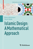 Islamic Design: A Mathematical Approach 3319699768 Book Cover
