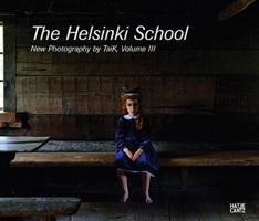 The Helsinki School: Young Photography by Taik, Volume 3 3775724044 Book Cover