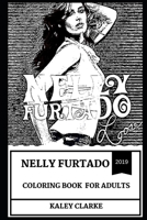 Nelly Furtado Coloring Book for Adults 1693797267 Book Cover