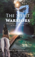 The Spirit Warriors (Buried Secrets and Hidden Truths, the Prophecy Unfolds) 1528922077 Book Cover