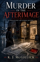 Murder In The Afterimage B0H8T3HMHP Book Cover