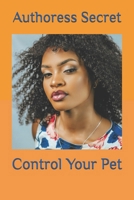 Control Your Pet B0DX7L78B3 Book Cover