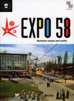 Expo 58: Between Utopia and Reality 2873865415 Book Cover