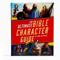 The Ultimate Bible Character Guide 1535901284 Book Cover