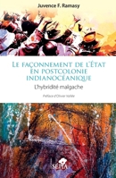 Le façonnement de l’État en postcolonie indianocéanique: L’hybridité malgache (French Edition) B0FC1437N7 Book Cover