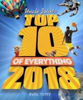 Uncle John's Top 10 of Everything 2018 1684122023 Book Cover