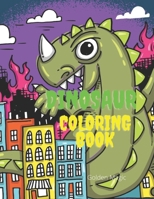 Dinosaur Coloring Book: Amazing Dinosaur Coloring Book for Preschoolers, Boys, Girls, Toddlers, Kids 3,4,5,6,7 B08SGVNVSK Book Cover