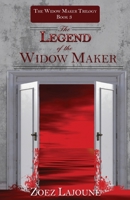 Legend of the Widow Maker: Myth Is Not That Far From Legend 1637510934 Book Cover