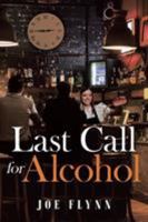 Last Call for Alcohol 1643509896 Book Cover