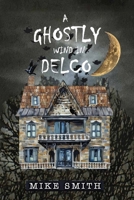 A GHOSTLY WIND in DELCO B0FP6YJYGF Book Cover