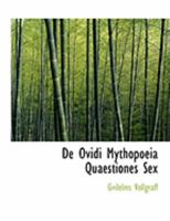 De Ovidi Mythopoeia Quaestiones Sex (1901) 0554929112 Book Cover