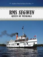 RMS Segwun: Queen of Muskoka 1459704436 Book Cover
