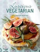Luscious Vegetarian 1770079610 Book Cover