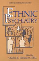 Ethnic Psychiatry (Critical Issues in Psychiatry) 1461293022 Book Cover