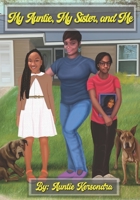 My Auntie, My Sister, and Me B0BCD57ZS9 Book Cover
