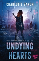 Undying Hearts (Apocalyptic Hearts) B0FBWXF6VG Book Cover