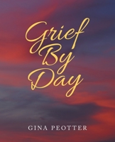 Grief By Day 1982276967 Book Cover