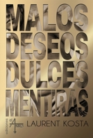 Malos deseos, dulces mentiras 8412454723 Book Cover