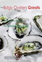 Edgy Oysters Greats: Far Out Oysters Recipes, the Top 83 Vivid Oysters Recipes 1544751648 Book Cover