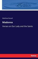 Madonna: Verses on Our Lady and the Saints 1147251401 Book Cover