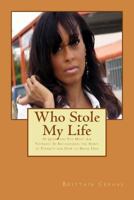 Who Stole My Life: 30 Questions You Must Ask Yourself in Recognizing the Spirit of Poverty and How to Break Free 1492927635 Book Cover