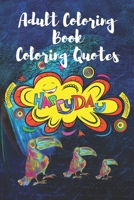 Adultes Coloring Book Coloring Quotes: cute Inspirational Quotes 30 pages 6/9 in B08RBY82TZ Book Cover