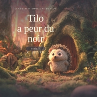 Tilo a peur du noir. (French Edition) B0H1F4KGJQ Book Cover