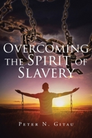 Overcoming the Spirit of Slavery B0DSCJFK1L Book Cover