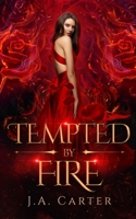 Tempted by Fire: A Paranormal Vampire Romance 1990056121 Book Cover
