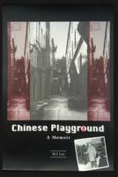 Chinese Playground: A Memoir 0967002303 Book Cover