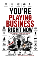 You’re Playing Business Right Now B0GWWXB7KY Book Cover